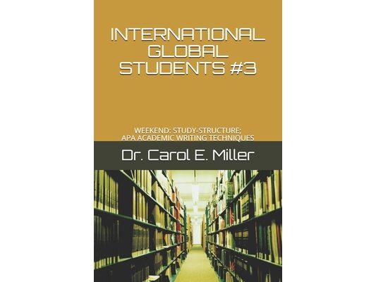 International Global Students #3: Weekend: Study-Structure; APA Academic Writing Techniques