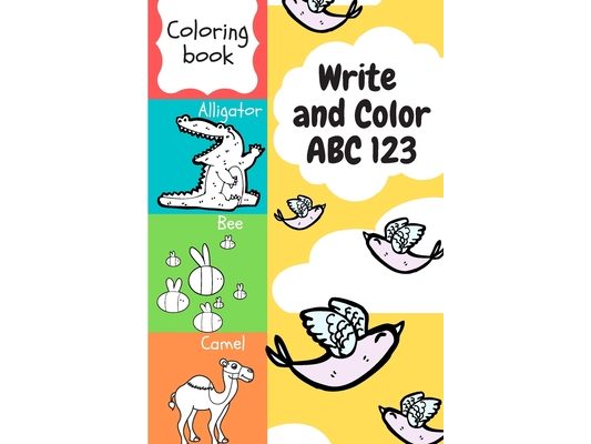 Write and Color ABC 123: Teach Letters and Numbers Easily.