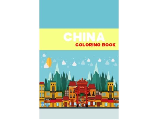China coloring book: Cinese coloring books for all gender a collection of china cultur symbols
