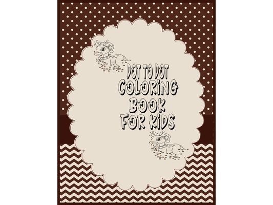 Dot to dot coloring book for kids: This dot to dot coloring book is important for your child . This book is help to develop your child memories & reli