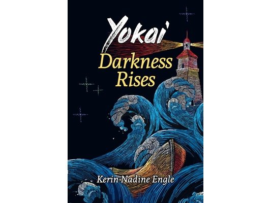 Darkness Rises: (Yokai Book 3)