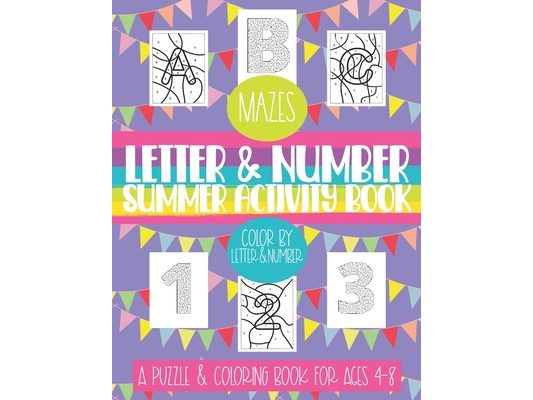 Letter & Number Summer Activity Book: A Puzzle & Coloring Book for Ages 4-8