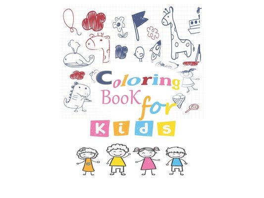 coloring book for kids: Great Gift for Boys & Girls, Ages 4-8