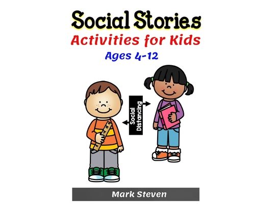 Social Stories Activities for Kids Ages 4-12: Illustrated Teaching Social Skills to Children and Adults, Learning at home, Understanding Social Rules,