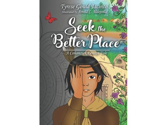Seek the Better Place: A Cohanzick Lenape Tale
