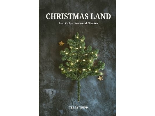 Christmas Land: And Other Seasonal Stories