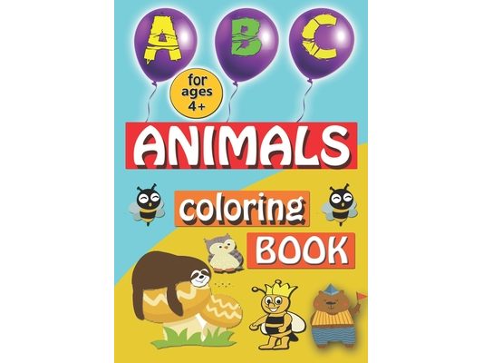 ABC Animals Coloring Book: Alphabet coloring book for kids ages 4-8, Fun Activities for Kids, Dover Coloring Books, Dot to Dot, Mazes, Preschool