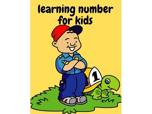 learning number for kids: A book of 72 pages, the size of 10/10, in which everything a child needs to enter the world of numbers