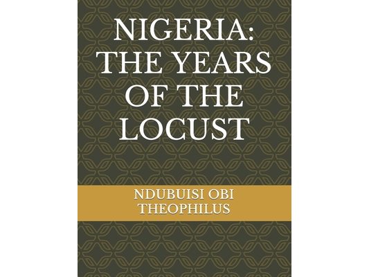 Nigeria: The Years of the Locust