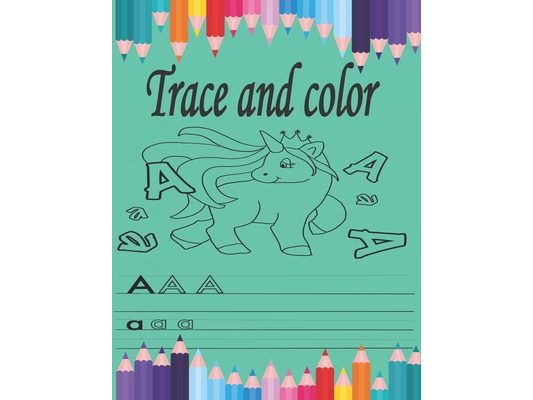 trace and color: Tracing and coloring For Toddlers, Tracing Lines, Shape & ABC Letters and number (Fun Kids Tracing Book)