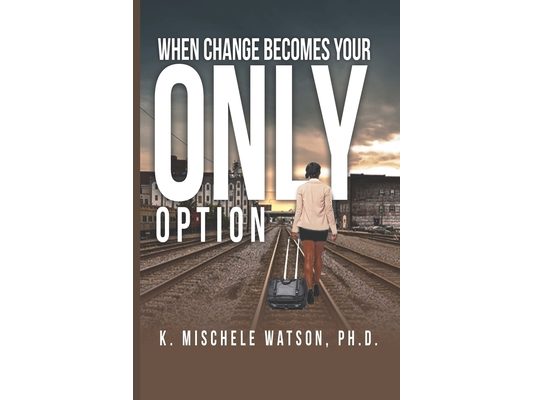 When Change Becomes Your Only Option