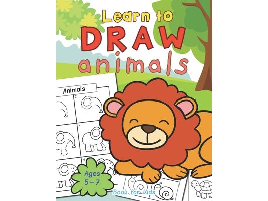Animals Learn To Draw Book For Kids Ages 5-7