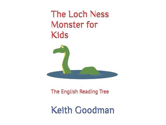 The Loch Ness Monster for Kids: The English Reading Tree