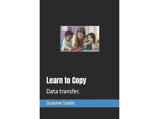 Learn to Copy: Data transfer.