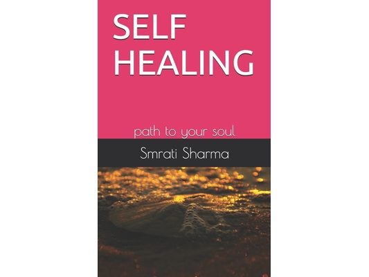 Self Healing: path to your soul