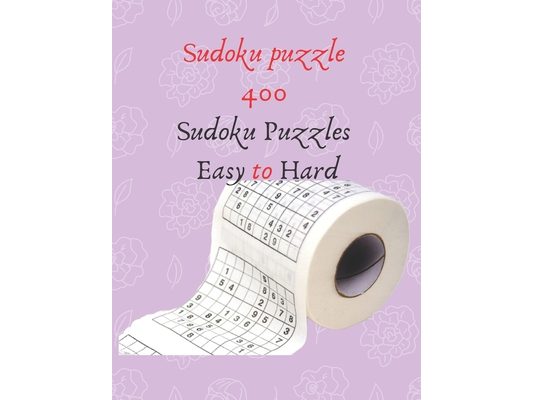 Sudoku puzzle 400 Sudoku Puzzles Easy to Hard: Sudoku Puzzle Book for Adults from Easy to Hard & very hard