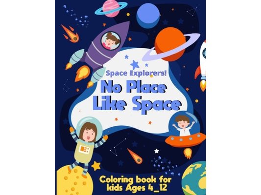 Space Explorers, No Place Like Space