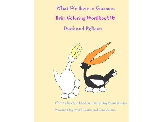 What We Have in Common Brim Coloring Workbook: Duck and Pelican