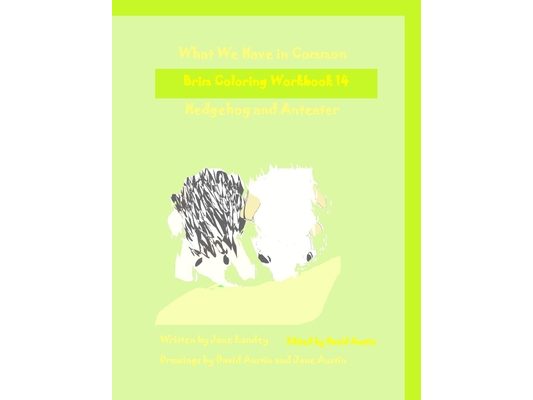 What We Have in Common Brim Coloring Workbook: Hedgehog and Anteater