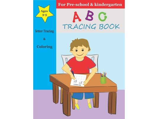ABC Tracing book For Pre-school & kindergarten: Alphabet Tracing Book For Beginners Ages 3-5 / Handwriting Workbook for Kindergarten and Kids