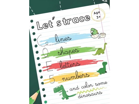 Let's trace some lines, shapes, letters, numbers: workbook alphabet handwriting practice for preschool kids. Dinosaurs theme