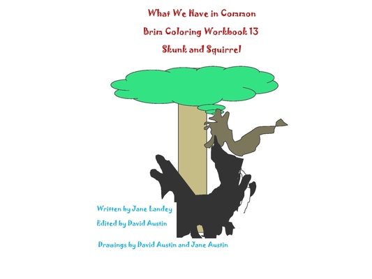 What We Have in Common Brim Coloring Workbook: Skunk and Squirrel