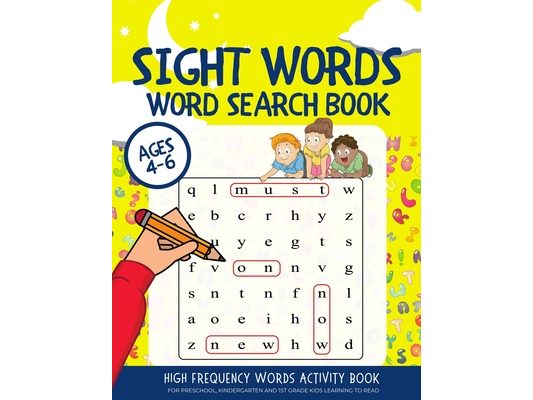 Sight Words Word Search Book: High Frequency Words Activity Book for Preschool, Kindergarten and 1st Grade Kids Learning to Read Ages 4-6