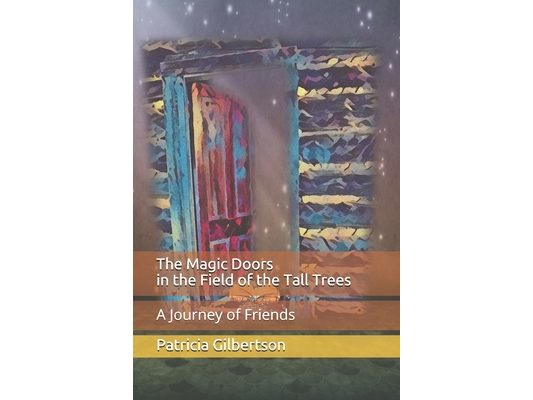 The Magic Doors in the Field of the Tall Trees: A Journey of Friends