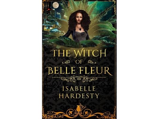 The Witch of Belle Fleur: YA Fantasy