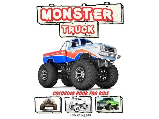 Monster Truck Coloring Book for Kids: Coloring and Sketching Relaxation Activity Book for Kids Boys Toddlers and Adults