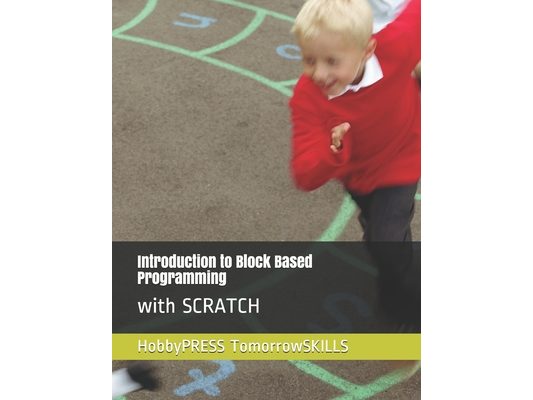 Introduction to Block Based Programming: with SCRATCH