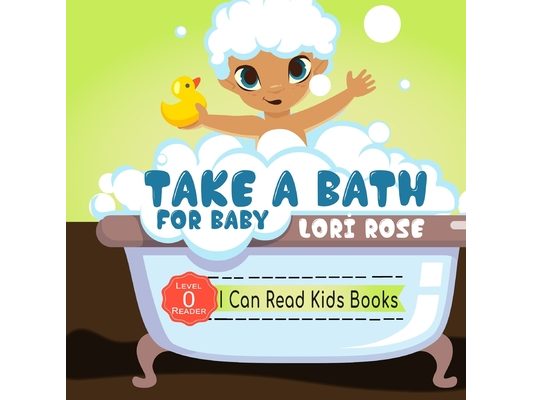 Take A Bath For Baby: Reader Level 0