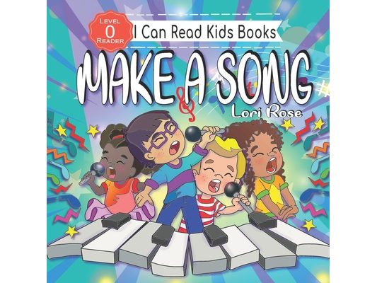 Make A Song: Kids Book: Reader Level 0