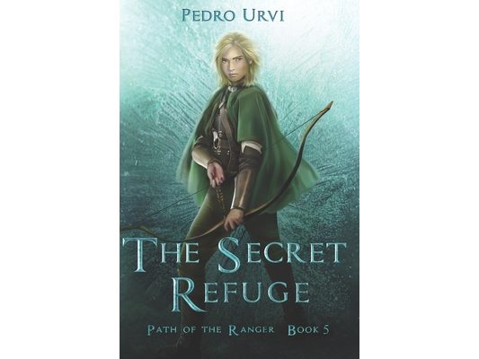 The Secret Refuge: (Path of the Ranger Book 5)