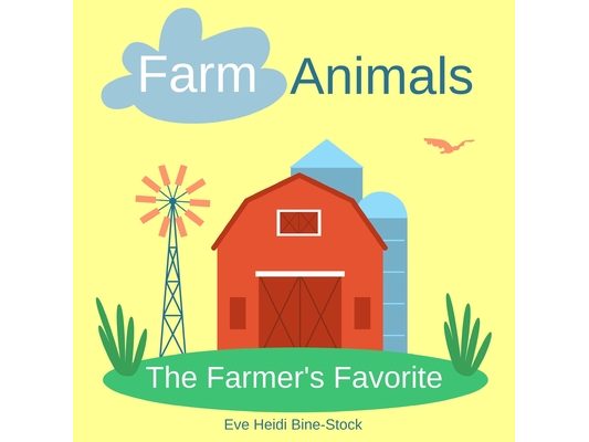 Farm Animals: The Farmer's Favorite