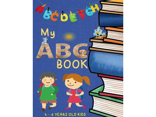 My ABC Book: 4-6 years old kids / Practice for Kids with Pen Control, Line Tracing, Letters, and More! / 8.5"x11" size book / best quality