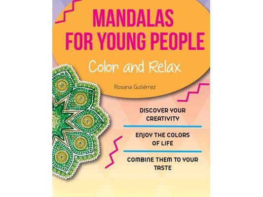 MANDALAS FOUR YOUNG PEOPLE. Colors and relax. Discover your creativity. Enjoy the colors of live. Combine them to your taste.