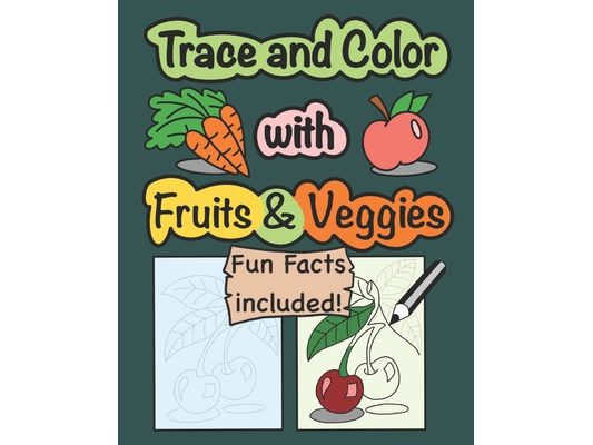 Trace and Color with Fruits & Veggies
