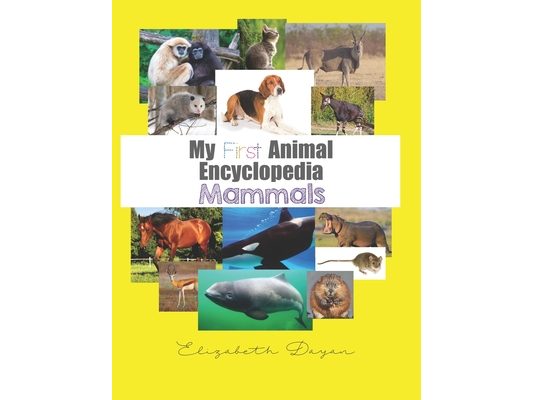 My First Animal Encyclopedia: Mammals