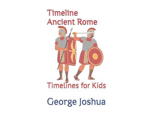 Timeline Ancient Rome: Timelines for Kids