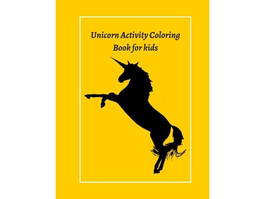 Unicorn Activity Coloring Book for kids: 8.5 x 11 in (21.59 x 27.94 cm) 100 pages, Coloring Book with Magical Animals