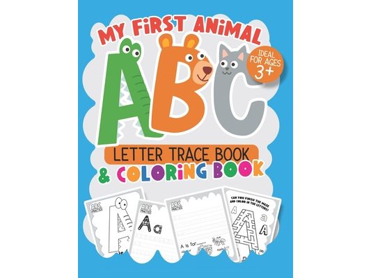 My First Animal ABC Letter Trace Book: ABC Practice for Kids with Line Tracing, Letters, and More! in this wonderful Kids coloring activity book!