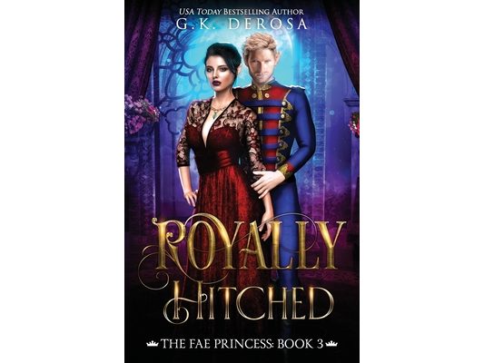 Royally Hitched: The Fae Princess