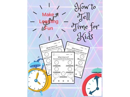 How To Tell Time For Kids: Telling Time on Digital and Analog Clocks, Practice Clocks Reading, Clocks, Quarter Hours, Half Hours, Five Minutes Interva