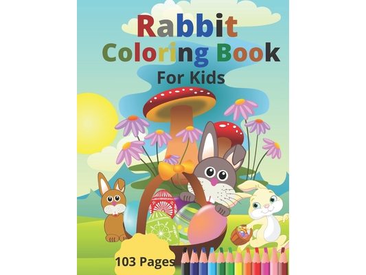 Rabbit Coloring Book For Kids!: For the rabbit-loving child Age 3-8 - US Edition- ( Coloring Book For Kids)