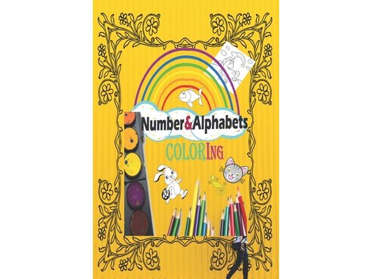 Number $Alphabet Coloring: COLORING BOOK FOR KIDS, KINDERGRATEN PRACTICE PAPER ALPHABET And also Numbers 110 pages