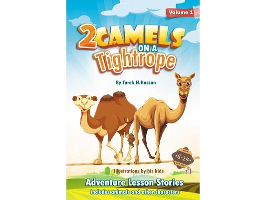 Two Camels On A Tightrope!: Fun Animal Adventure Lesson Stories for Children