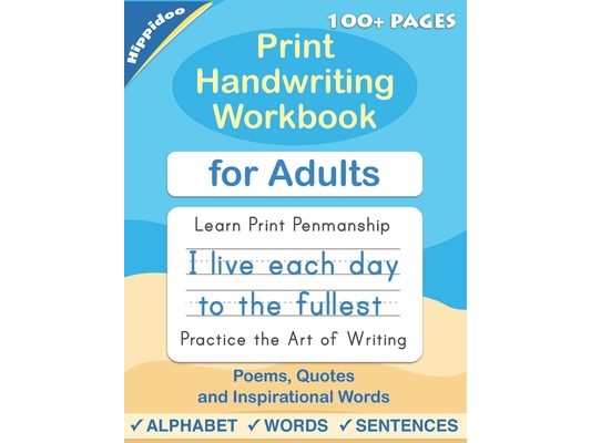 Print Handwriting Workbook for Adults: Improve your printing handwriting & practice print penmanship workbook for adults