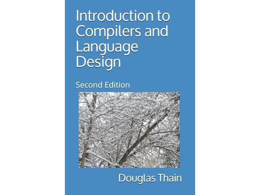 Introduction to Compilers and Language Design: Second Edition