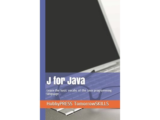 J for Java: Learn the basic vocabs of the Java programming language